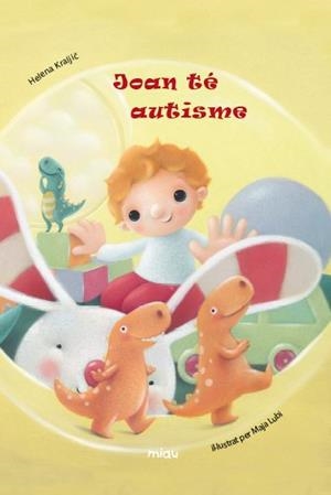 Joan té autisme | 9788416434268 | Kralji269;, Helena | Librería online de Figueres / Empordà