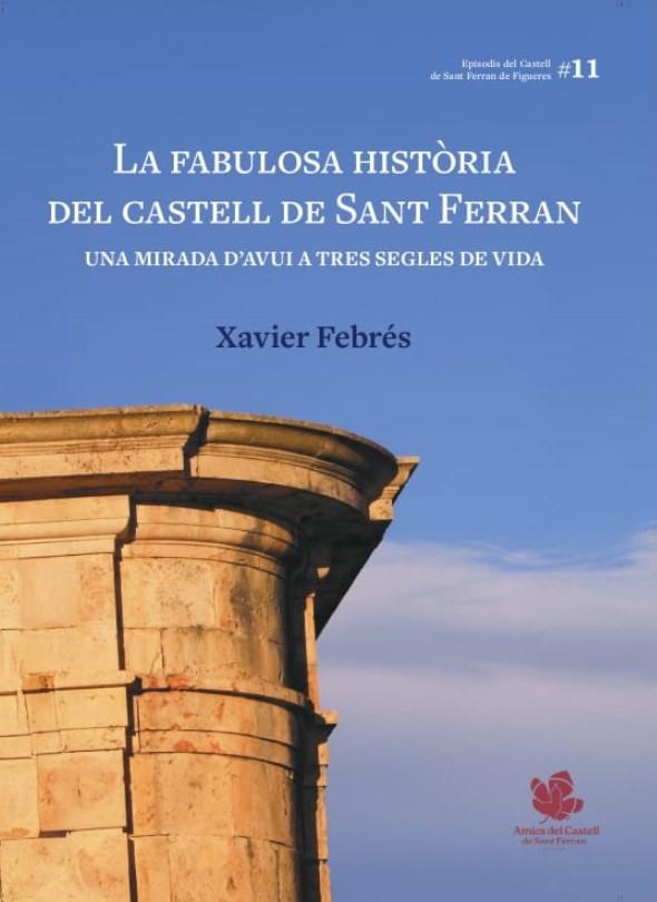 LA FABULOSA HISTORIA DEL CASTELL DE SANT FERRAN | 9791399045901 | Febres i Verdú, Xavier | Llibreria online de Figueres i Empordà
