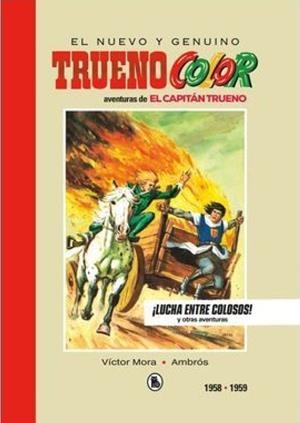 El nuevo y genuino Trueno Color. Aventuras de El capitán Trueno #03. 1958-1959 ¡LUCHA ENTRE COLOSOS! | 9788402444592 | Mora, Victor/Ambros | Librería online de Figueres / Empordà