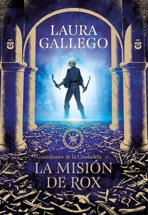 La misión de Rox (Guardianes de la Ciudadela #03) | 9788417460655 | Gallego García, Laura | Librería online de Figueres / Empordà