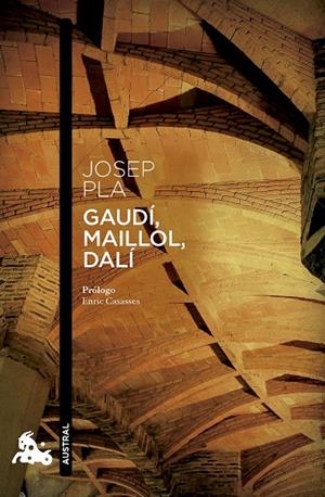Gaudí, Maillol, Dalí | 9788423366132 | Pla, Josep | Llibreria online de Figueres i Empordà