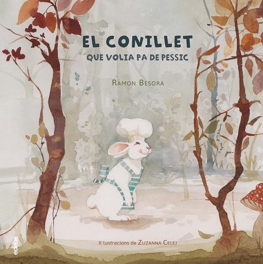 EL CONILLET QUE VOLIA PA DE PESSIC | 9788468333816 | Besora Oliva, Ramón | Llibreria online de Figueres i Empordà