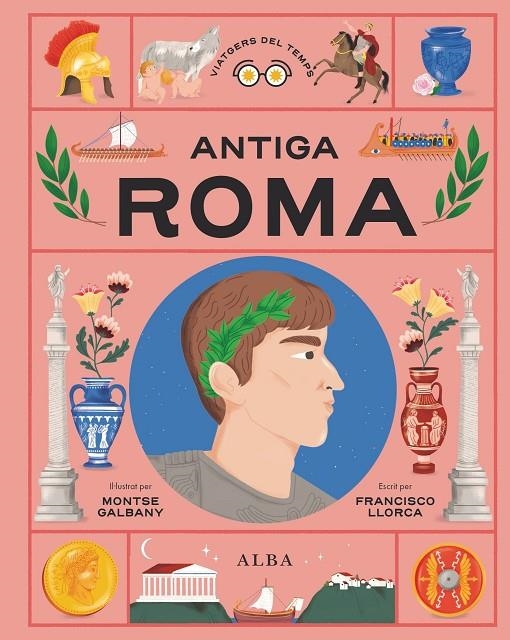 Antiga Roma (Viatgers del Temps #04) | 9788411781725 | Llorca, Francisco | Llibreria online de Figueres i Empordà