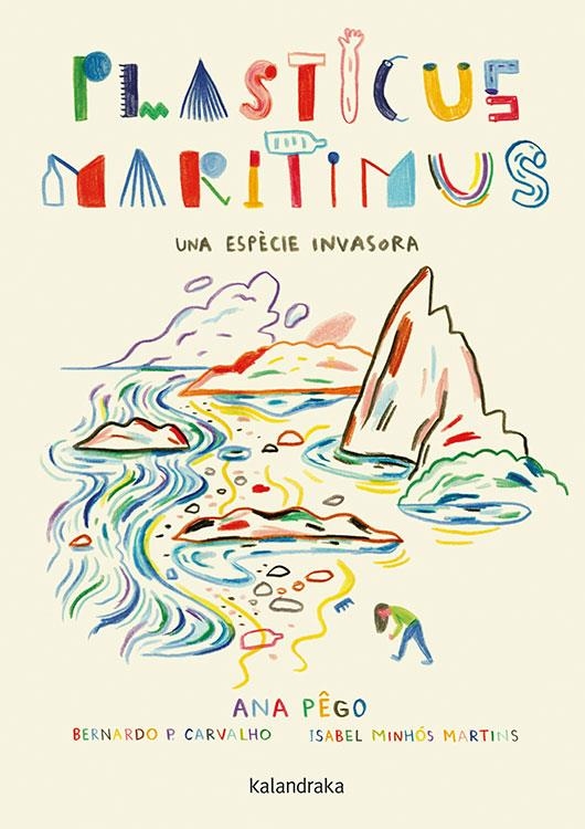 Plasticus maritimus. Una espècie invasora | 9788416804924 | Pêgo, Ana/Minhós Martins, Isabel | Llibreria online de Figueres i Empordà