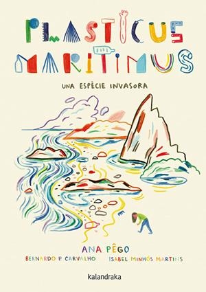 Plasticus maritimus. Una espècie invasora | 9788416804924 | Pêgo, Ana/Minhós Martins, Isabel | Llibreria online de Figueres i Empordà
