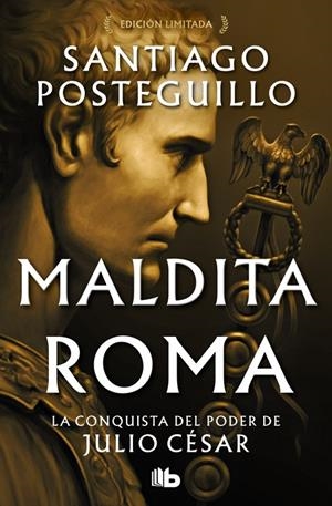 Maldita Roma (Serie Julio César #02) | 9788410381933 | Posteguillo, Santiago | Llibreria online de Figueres i Empordà