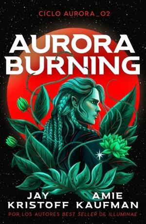 Aurora Burning (Ciclo Aurora #02) | 9788419030818 | Kaufman, Amie/Kristoff, Jay | Llibreria online de Figueres i Empordà