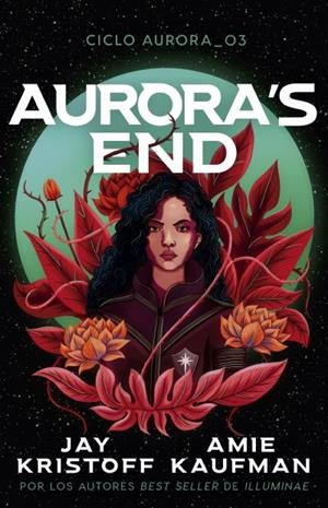 Aurora's End (Ciclo Aurora  #03) | 9788410085701 | Kaufman, Amie/Kristoff, Jay | Llibreria online de Figueres i Empordà