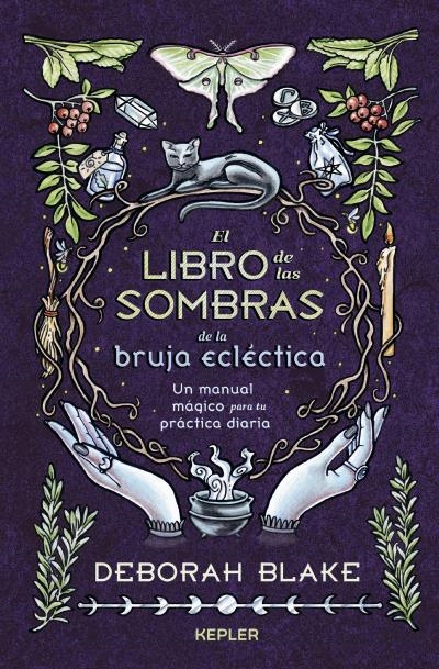 El libro de las sombras de la bruja ecléctica | 9788419656063 | Blake, Deborah | Librería online de Figueres / Empordà