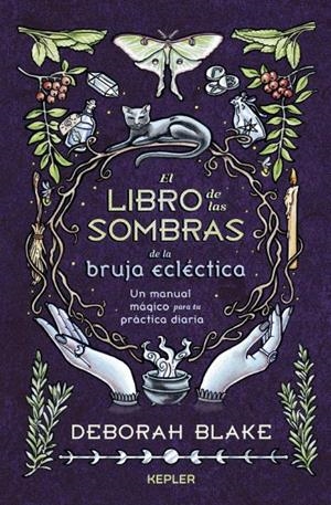 El libro de las sombras de la bruja ecléctica | 9788419656063 | Blake, Deborah | Librería online de Figueres / Empordà