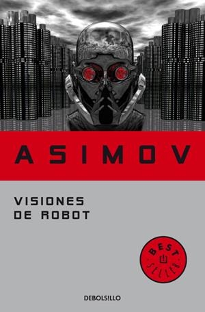 Visiones de robot (Serie de los robots 1) | 9788497938259 | ASIMOV, ISAAC | Llibreria online de Figueres i Empordà