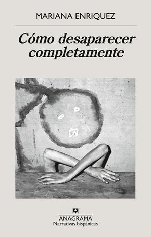 Cómo desaparecer completamente | 9788433946720 | Enriquez, Mariana | Librería online de Figueres / Empordà