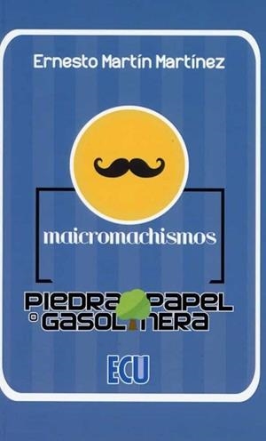 Maicromachismos - Piedra, papel o gasolinera | 9788417924348 | Martín Martínez, Ernesto | Llibreria online de Figueres i Empordà