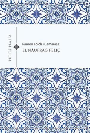 El nàufrag feliç | 9788418908491 | Folch i Camarasa, Ramon | Librería online de Figueres / Empordà