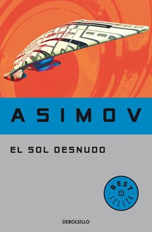 El sol desnudo (Serie de los robots 3) | 9788497937856 | ASIMOV, ISAAC | Llibreria online de Figueres i Empordà