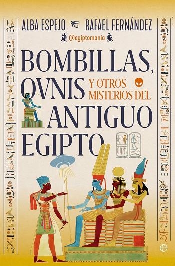 Bombillas, ovnis y otros misterios del antiguo Egipto | 9788410941229 | Alba Espejo y Rafael Fernández | Llibreria online de Figueres i Empordà