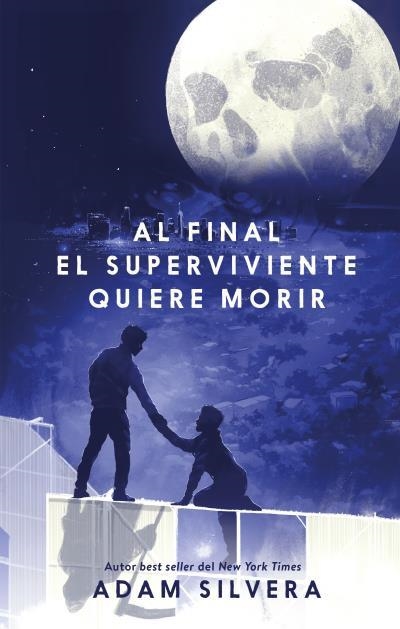 Al final el superviviente quiere morir | 9788410239500 | Silvera, Adam | Librería online de Figueres / Empordà