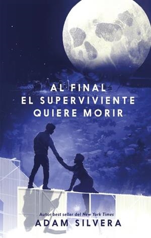 Al final el superviviente quiere morir | 9788410239500 | Silvera, Adam | Librería online de Figueres / Empordà