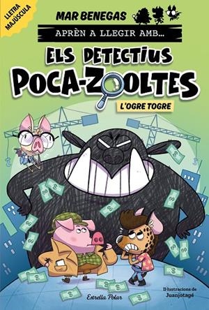 Aprèn a llegir amb Els detectius Poca-zooltes #07. L'ogre Togre | 9791387519919 | Benegas, Mar | Librería online de Figueres / Empordà