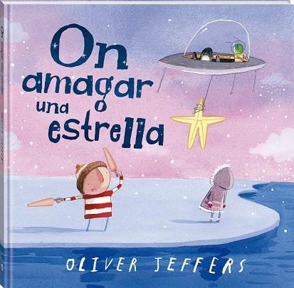 On amagar una estrella | 9788419913548 | Jeffers, Oliver | Llibreria online de Figueres i Empordà