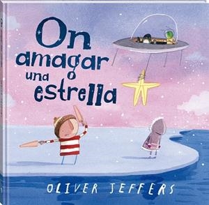 On amagar una estrella | 9788419913548 | Jeffers, Oliver | Librería online de Figueres / Empordà