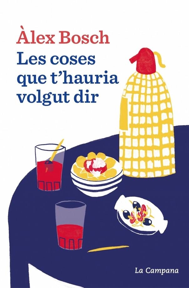 Les coses que t'hauria volgut dir | 9788419836069 | Bosch Dalmau, Àlex | Librería online de Figueres / Empordà