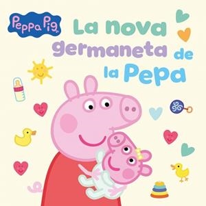 Peppa Pig. Un conte. La nova germaneta de la Pepa | 9788448871543 | Hasbro | Librería online de Figueres / Empordà