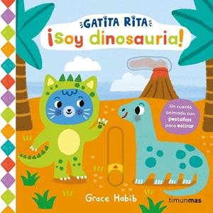 Gatita Rita. ¡Soy dinosauria! | 9788408296171 | Habib, Grace | Llibreria online de Figueres i Empordà