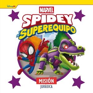 Spidey y su superequipo. Misión jurásica | 9788410362222 | Marvel | Librería online de Figueres / Empordà