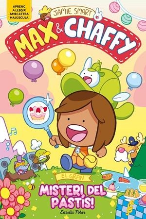 Max & Chaffy #02. El gran misteri del pastís! | 9791387782184 | Smart, Jamie | Librería online de Figueres / Empordà