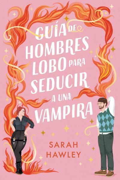 Guía de hombres lobo para seducir a una vampira | 9788410391192 | Hawley, Sarah | Llibreria online de Figueres i Empordà