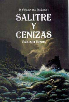 SALITRE Y CENIZAS. LA CORONA DEL ORÁCULO I | 9788412881394 | Di Urarte, Carlos | Llibreria online de Figueres i Empordà
