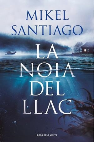 La noia del llac | 9788410256934 | Santiago, Mikel | Librería online de Figueres / Empordà