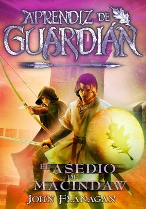Aprendiz de Guardián #06. El asedio de Macindaw | 9788418002281 | Flanagan, John | Llibreria online de Figueres i Empordà