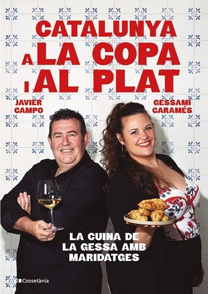 Catalunya a la copa i al plat | 9788413565101 | Caramés Núñez, Gessamí/Campo González, Javier | Librería online de Figueres / Empordà