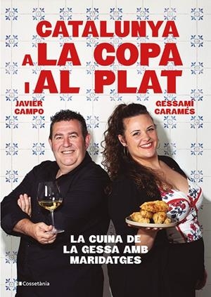 Catalunya a la copa i al plat | 9788413565101 | Caramés Núñez, Gessamí/Campo González, Javier | Llibreria online de Figueres i Empordà