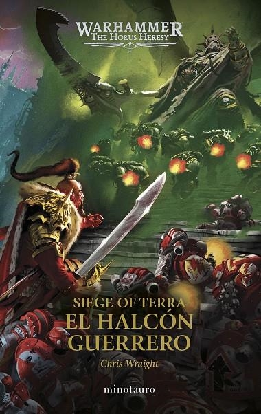 WARHAMMER 40.000. The Horus Heresy: Siege of Terra #06. El Halcón Guerrero | 9788445018972 | Wraight, Chris | Librería online de Figueres / Empordà