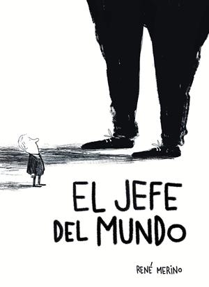 El jefe del mundo | 9791387761103 | Merino, René | Llibreria online de Figueres i Empordà