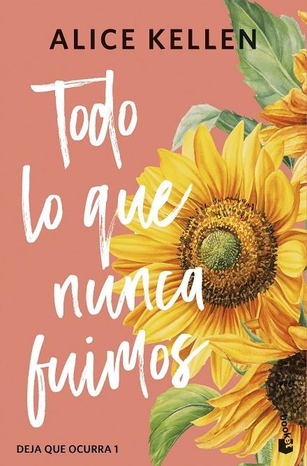 Todo lo que nunca fuimos (Bilogía Deja que ocurra #01) | 9788408308065 | Kellen, Alice | Llibreria online de Figueres i Empordà