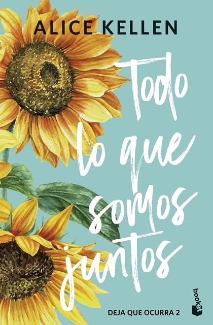 Todo lo que somos juntos (Bilogía Deja que ocurra #02) | 9788408308072 | Kellen, Alice | Llibreria online de Figueres i Empordà
