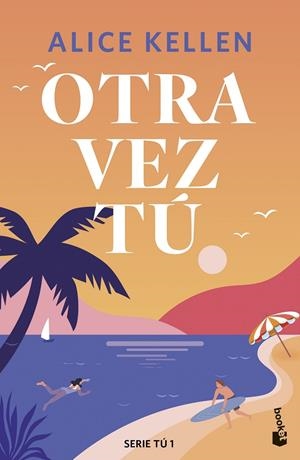 Otra vez tú (Serie Tú #01) | 9788408308089 | Kellen, Alice | Llibreria online de Figueres i Empordà