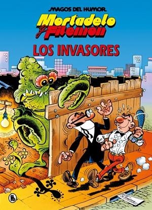 Mortadelo y Filemón. Los invasores (Magos del Humor #033) | 9788402430809 | Ibáñez, Francisco | Llibreria online de Figueres i Empordà
