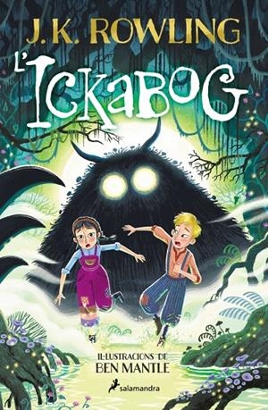 L'ickabog (edició amb il·lustracions de Ben Mantle) | 9788419868640 | Rowling, J. K. | Llibreria online de Figueres i Empordà