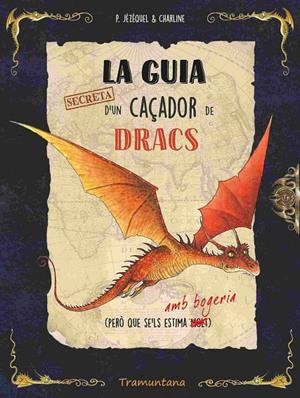 La guia secreta d'un caçador de dracs | 9788419829436 | Jézéquel, Patrick | Llibreria online de Figueres i Empordà