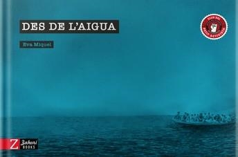 Des de l'aigua | 9788417374518 | Miquel, Eva | Llibreria online de Figueres i Empordà