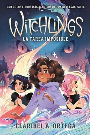 Witchlings #03. La tarea imposible | 9791387574062 | Ortega, Claribel A. | Librería online de Figueres / Empordà