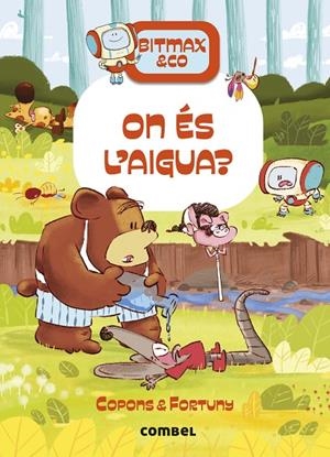 Bitmax & Co. #17. On és l'aigua? | 9788411582704 | Copons Ramon, Jaume | Librería online de Figueres / Empordà