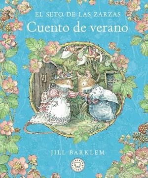 El Seto de las Zarzas. Cuento de verano | 9788410323414 | Barklem, Jill | Llibreria online de Figueres i Empordà