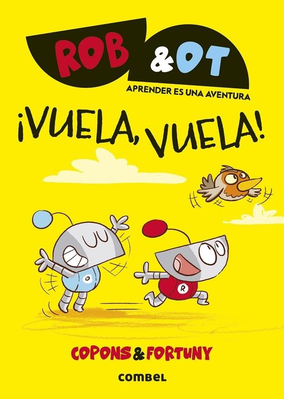 Rob&Ot (ESP) #05. ¡Vuela, vuela! | 9788411582636 | Copons Ramon, Jaume | Llibreria online de Figueres i Empordà