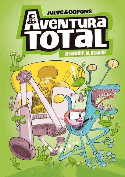 Aventura Total #03. ¡Serendip al ataque! | 9788448871970 | Julve, Òscar/Copons, Jaume | Librería online de Figueres / Empordà